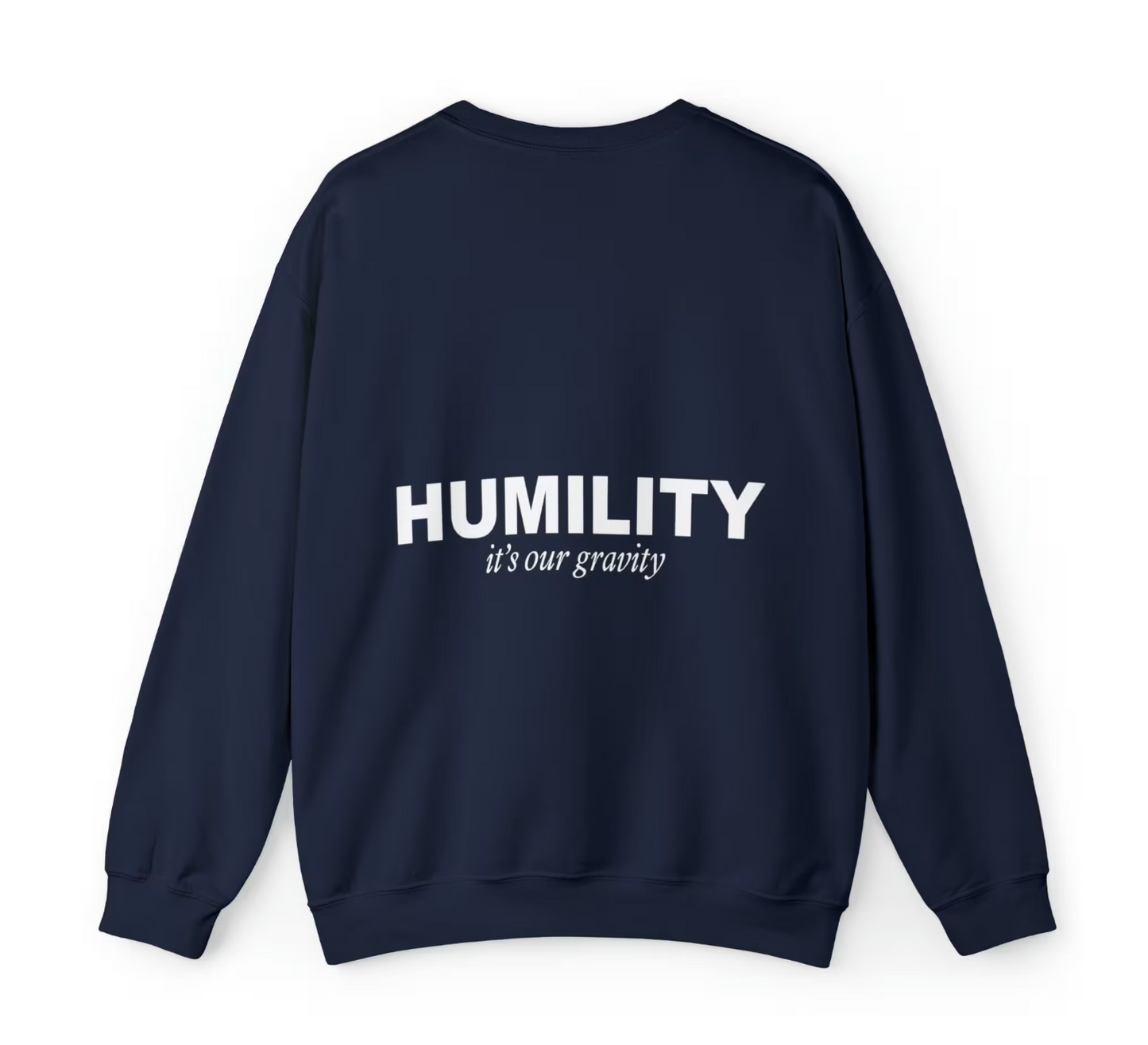Humility - It’s Our Gravity Crewneck