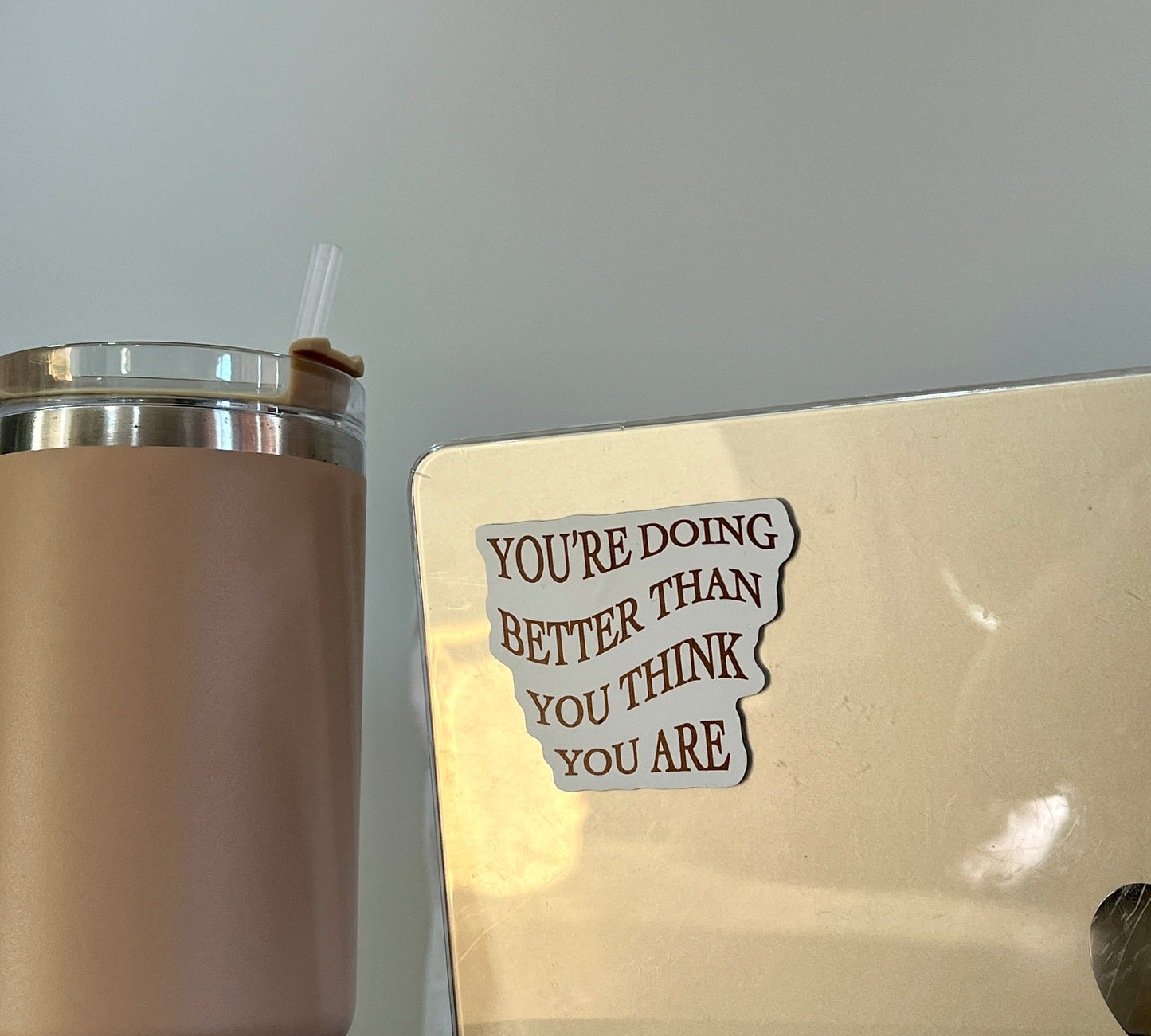 You’re Doing Better Than You Think You Are - Sticker Pack 2x